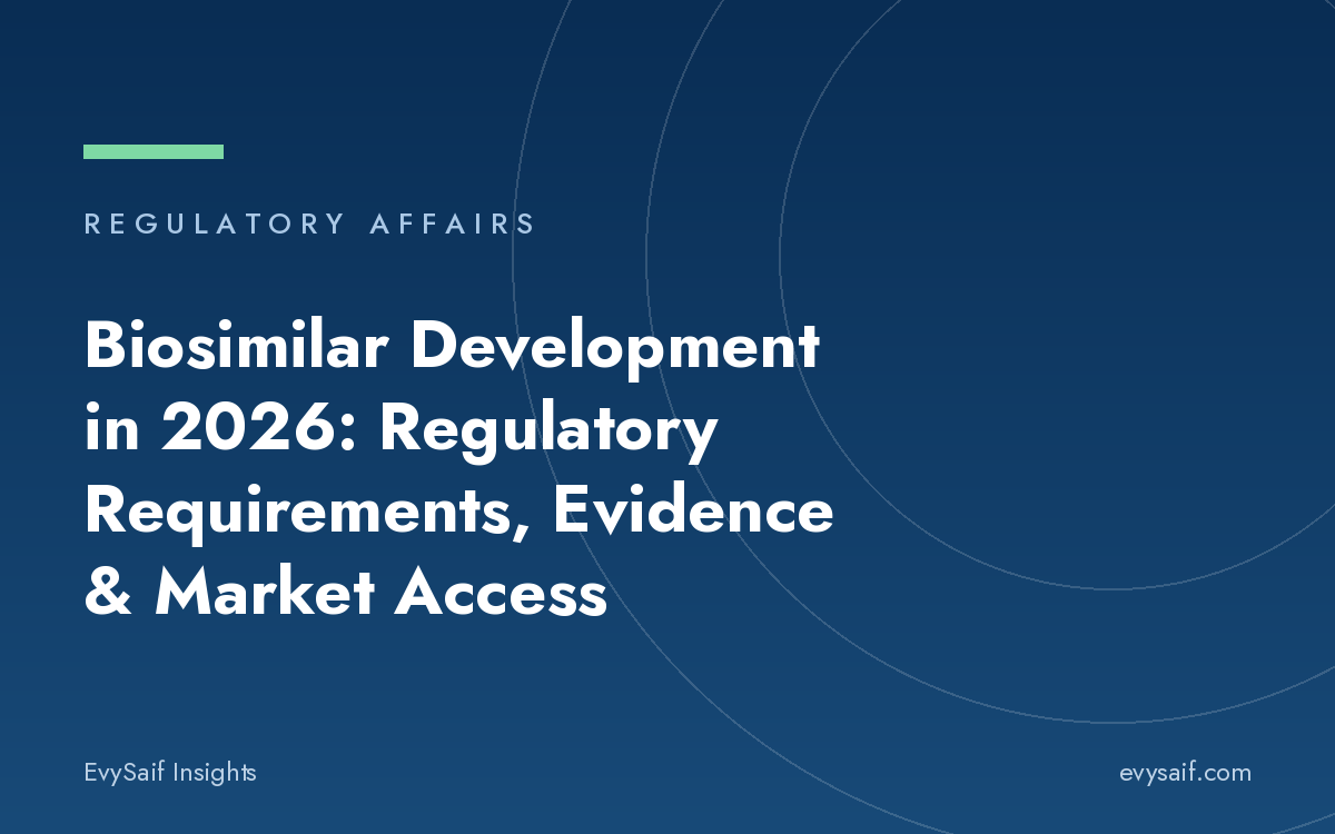 Biosimilar Development in 2026: Regulatory Requirements, Evidence Planning and Market Access