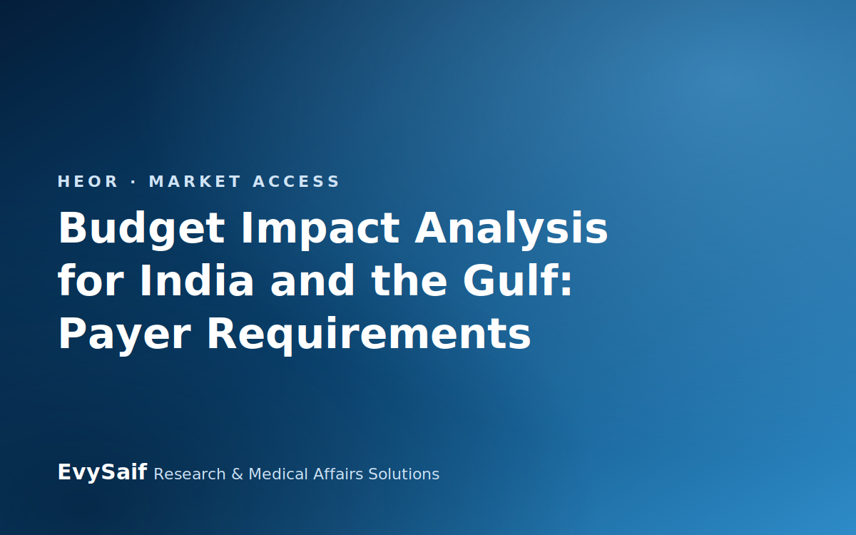 Budget Impact Analysis for India and the Gulf: Methods, Payer Requirements and Model Design