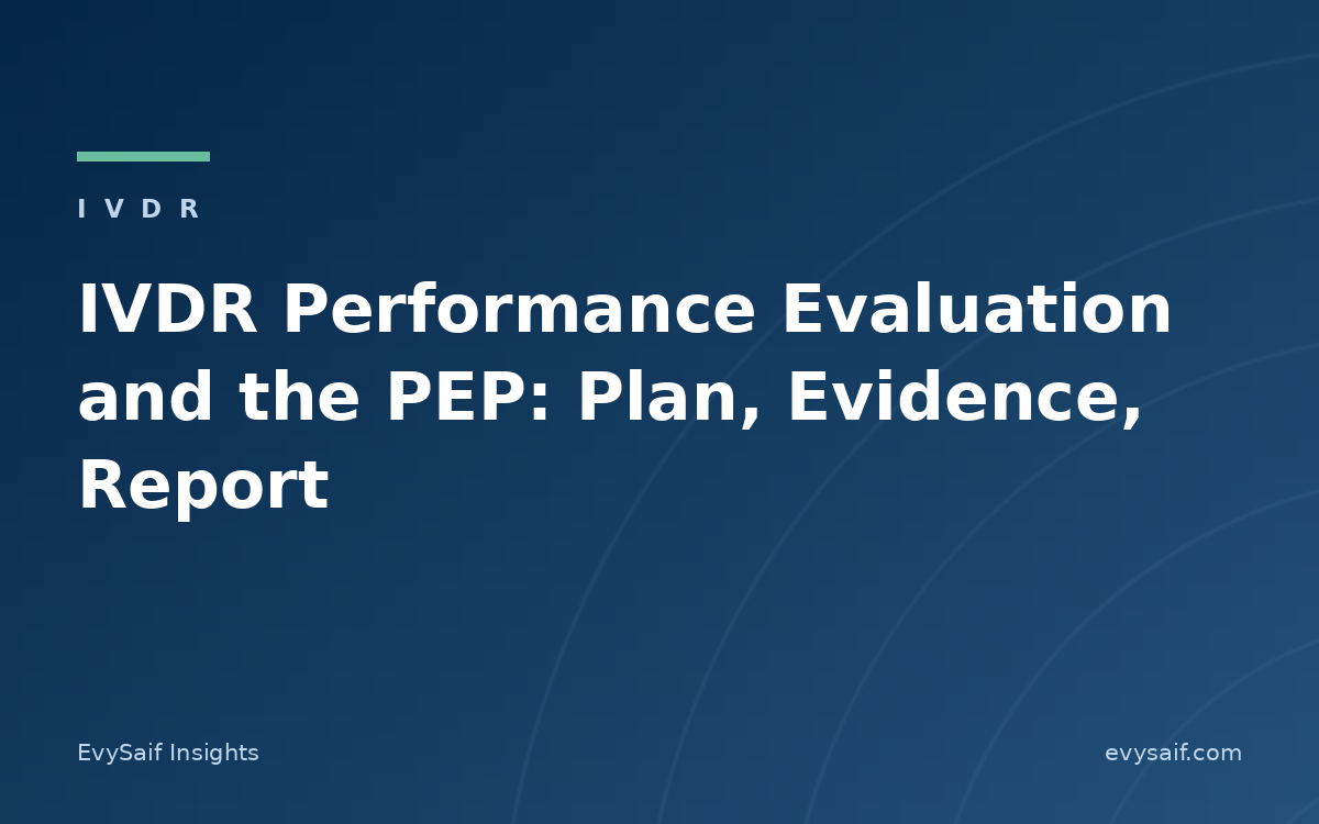 IVDR Performance Evaluation and the PEP: How to Plan, Evidence, and Report It