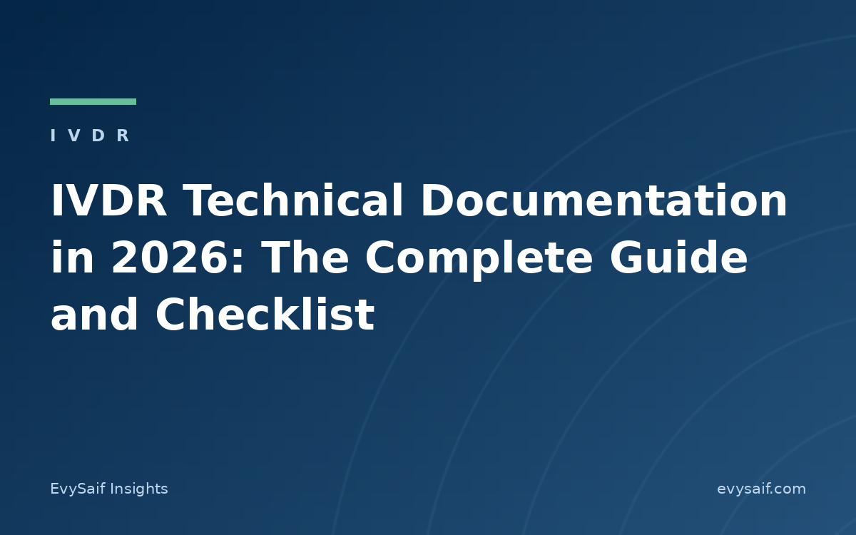 IVDR Technical Documentation in 2026: The Complete Guide and Checklist