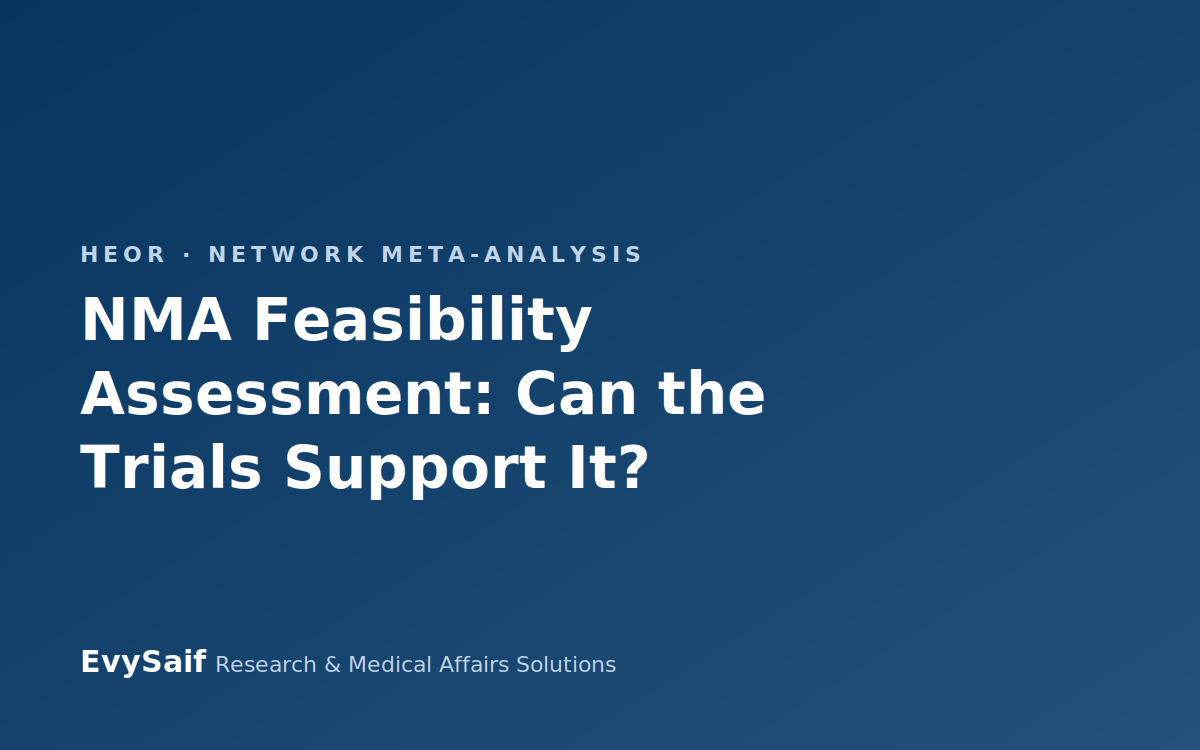 NMA Feasibility Assessment: How to Decide Whether a Network Meta-Analysis Can Answer the Question
