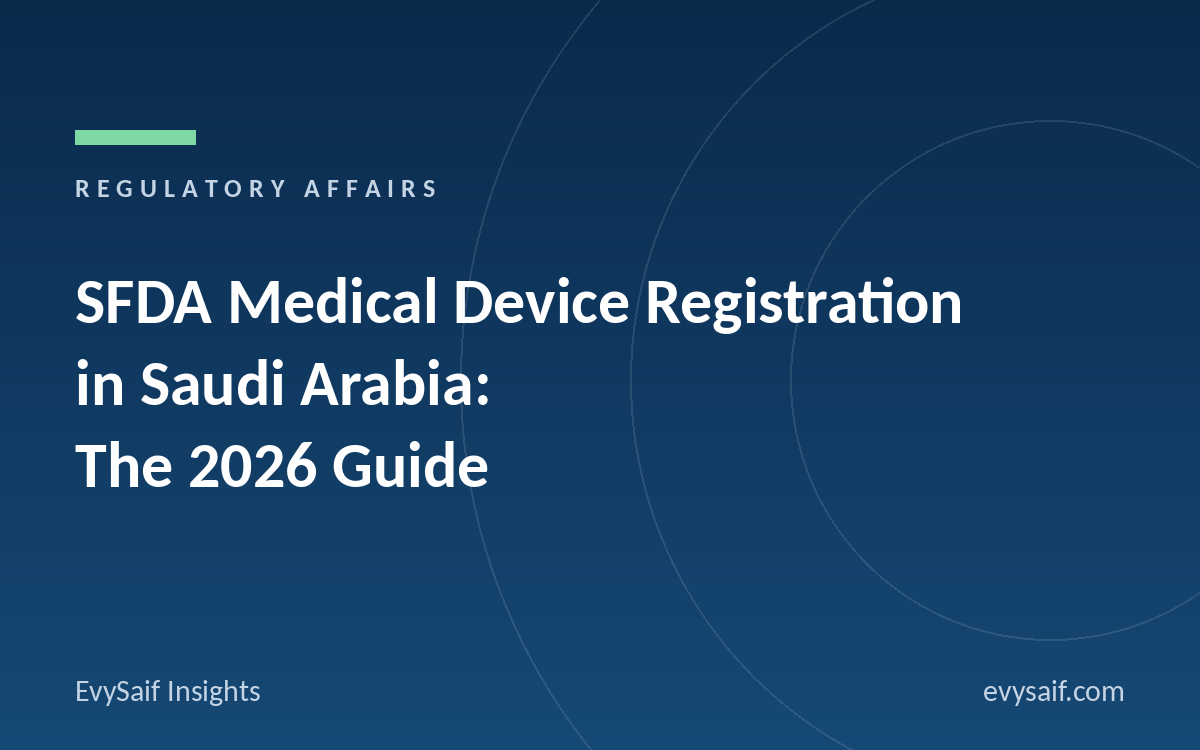 SFDA Medical Device Registration in Saudi Arabia: The 2026 Guide